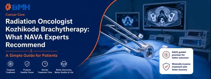 Radiation Oncologist Kozhikode Brachytherapy 1