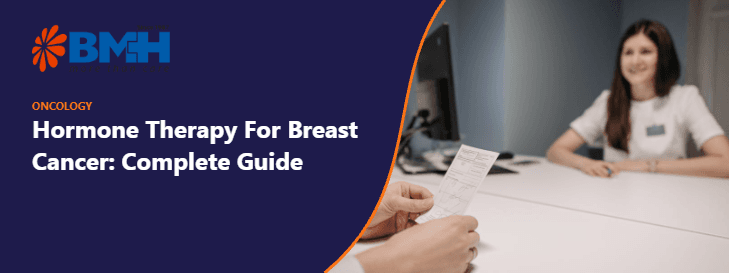 Hormone Therapy For Breast Cancer: Complete Guide